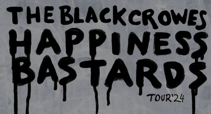 The Black Crowes Announce 2024 Happiness Bastards Tour